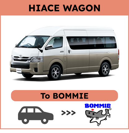 【HIACE WAGON】To BOMMIE